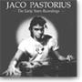 Jaco Pastorius The Early Years Recordings